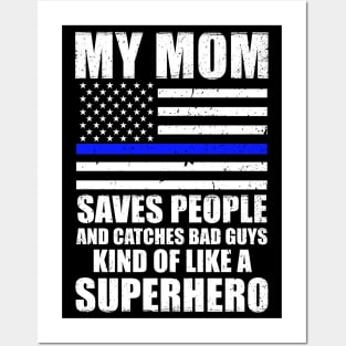 Police Officer Novelty My Mom Saves People Posters and Art